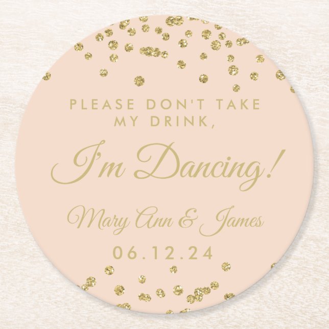 Nimm meinen Drink nicht! Gold Confetti Blush Rose Runder Pappuntersetzer (Vorderseite)