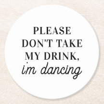 Nimm meinen Drink nicht im Tanzen. Einfache Hochze