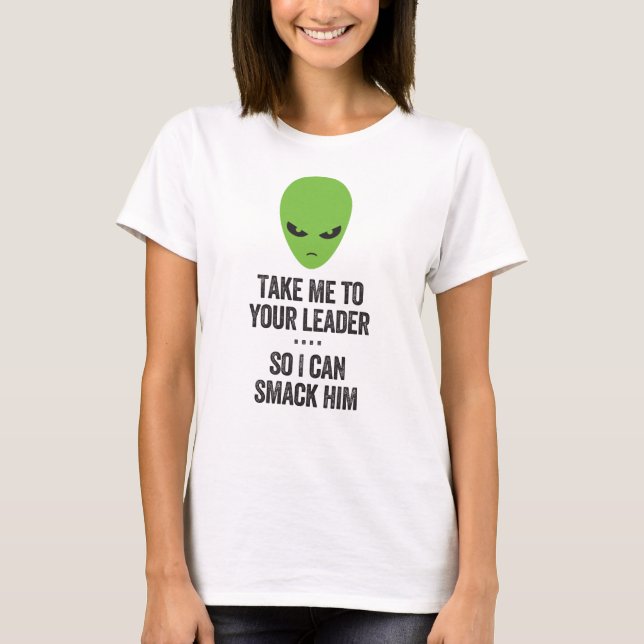 Nimm mich in deine Alien T-Shirt (Vorderseite)