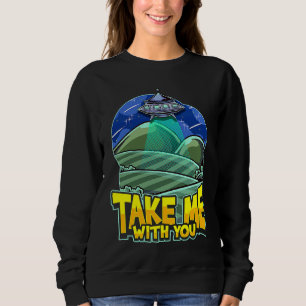 Nimm mich mit, Weltraumschiff-Grafik-Alien-Entführ Sweatshirt