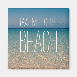 Nimm mich mit zum Summer Blue Sky Sand am Strand Magnet