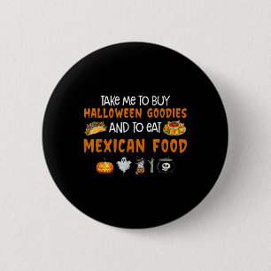 Nimm mich, um Halloween-Goodies zu kaufen und Mexi Button