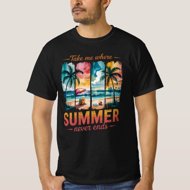 Nimm mich, wo der Sommer nie endet T-Shirt (Vorderseite)