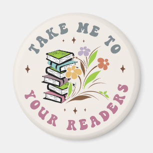 Nimm mich zu deinen Lesern: Stapel von Bibliotheks Magnet