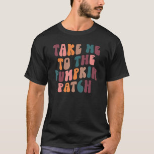 Nimm mich zu Pumpkin Patch Hello Pumpkin Fall Pu T-Shirt