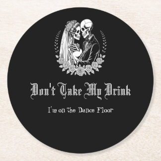 Nimm mir nicht mein Getränk Gothic-Skelett Schwarz Runder Pappuntersetzer
