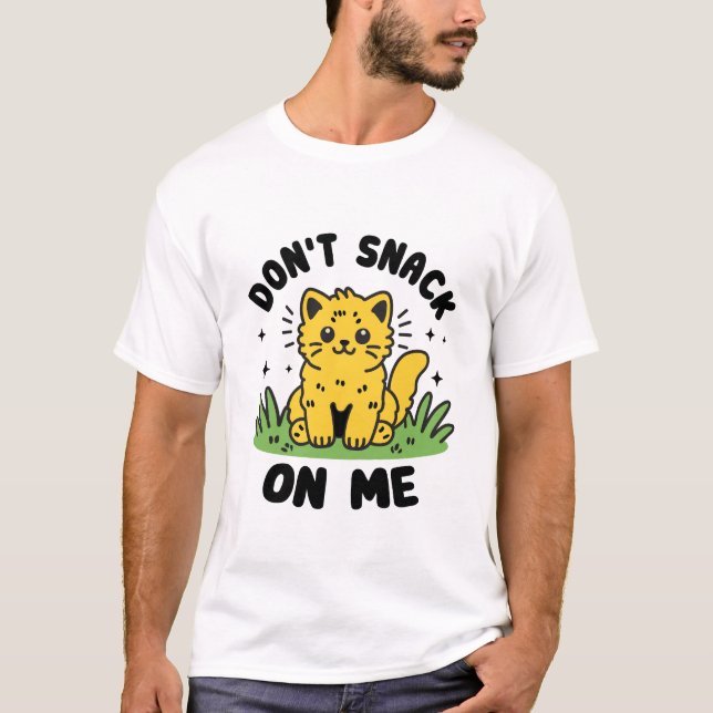 Nimm mir nichts auf T-Shirt (Vorderseite)