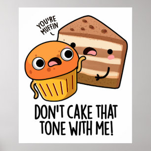 Nimm nicht diesen Ton mit mir Lustiger Snack-Wortw Poster