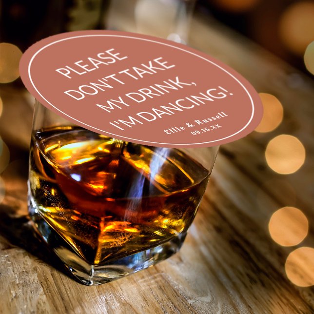 Nimm nicht mein Getränk, ich tanze gerade die Rose Runder Pappuntersetzer (Don't Take My Drink I'm Dancing Wedding Round Rustic Terracotta Paper Coaster)