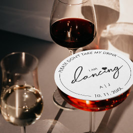 Nimm nicht mein Getränk, ich tanze gerade Moderne Runder Pappuntersetzer