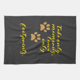 Nimm nur Erinnerungen, verlass nur Fußspuren. Geschirrtuch