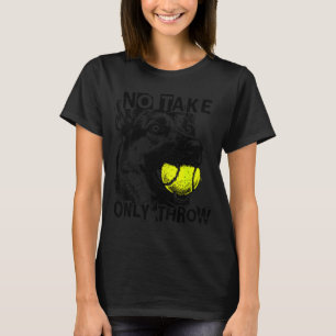 Nimm nur lustigen Tennisball deutscher Schäferhund T-Shirt