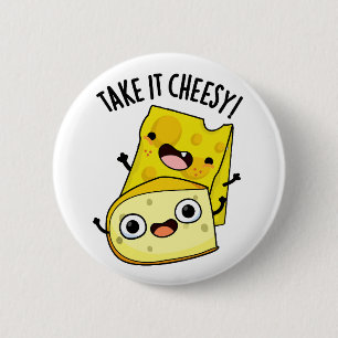 Nimm's käsig Lustiger Lebensmittelwitz Button