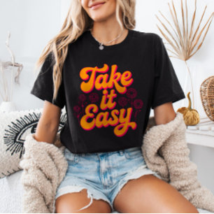 Nimm's leicht Retro-Inspirationszitat Chill T-Shirt