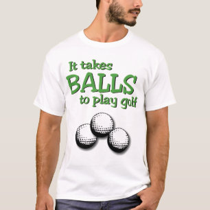 Nimmt Bälle, um Golf zu spielen T-Shirt