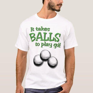 Nimmt Bälle, um Golf zu spielen T-Shirt