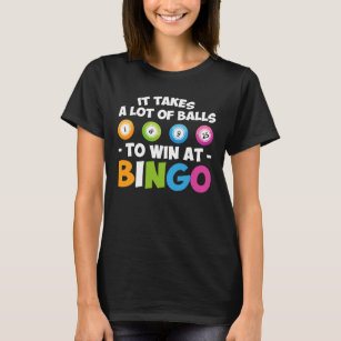 Nimmt Los Bälle, um am Bingo-Liebhaber zu gewinnen T-Shirt