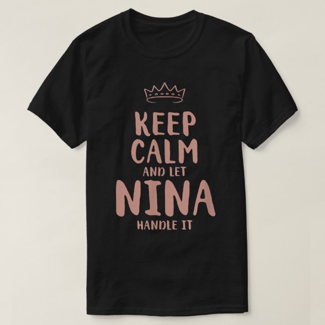 Nina Keep Calm Personalized Name Friends Funny Bud T-Shirt (Design vorne)