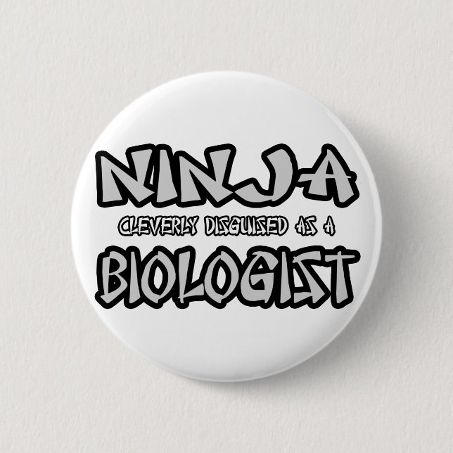 Ninja.. Biologe Button (Vorderseite)