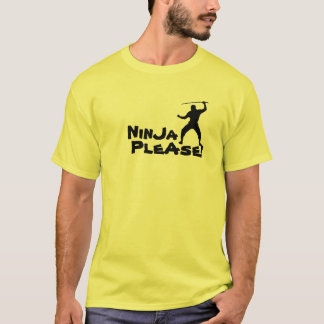 Ninja bitte! T-Shirt