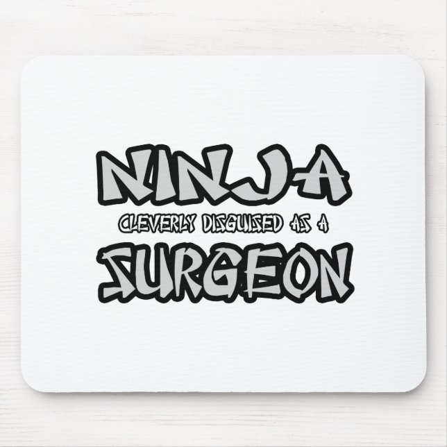 Ninja.. Chirurg Mousepad (Vorne)