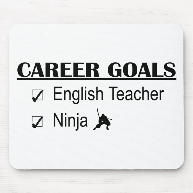 Ninja Karriere-Ziele - Englischlehrer Mousepad (Vorne)