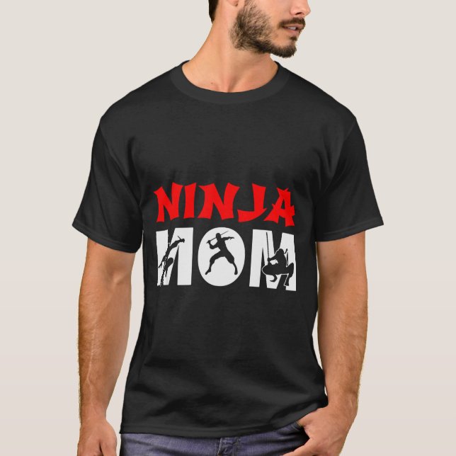 Ninja Mom Funny Ninja Mom For Women  T-Shirt (Vorderseite)