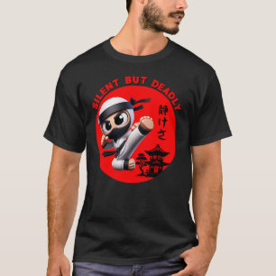 Ninja Silent, aber tot T-Shirt