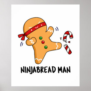 Ninjabread Man Funny Gingerbread Pun Poster