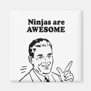 NINJAS SIND FANTASTISCH MAGNET