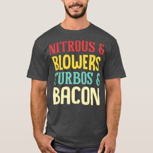 Nitroblumen Turbos Bacon Funny T-Shirt