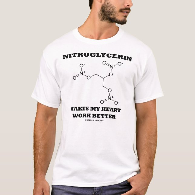 Nitroglyzerin macht meine Herz-Arbeit besser T-Shirt (Vorderseite)