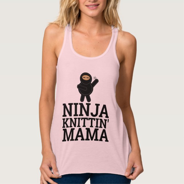 NITTING MAMA T - Shirt, NINJA Tank Top (Vorderseite)