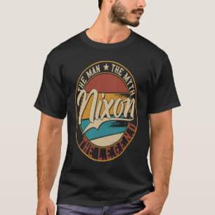 Nixon Der Mann der Mythos die Legende T-Shirt