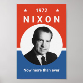 Nixon - heute mehr als je zuvor - 1972 poster