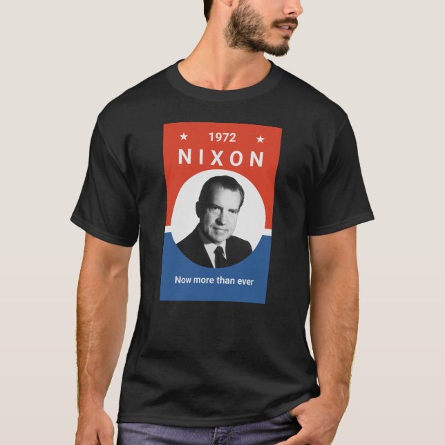 Nixon - jetzt mehr als überhaupt - 1972 T-Shirt (Vorderseite)