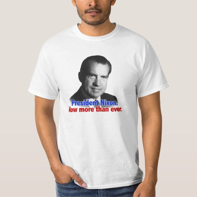 Nixon jetzt mehr denn je T-Shirt (Vorderseite)