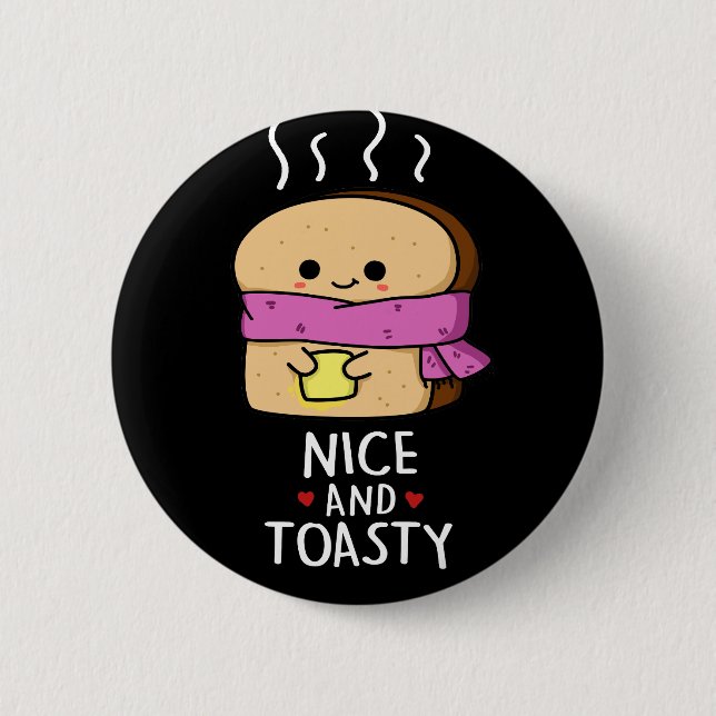 Nizza und Toastgewitzter Toast Butter Pun Dark BG Button (Vorderseite)