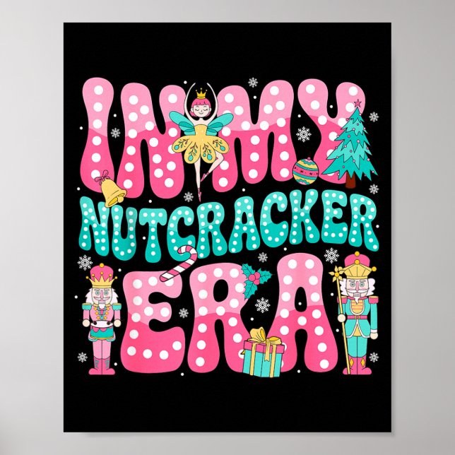 Nk Nutcracker Squad In My Nutcracker Era Nk Christ Poster (Vorne)