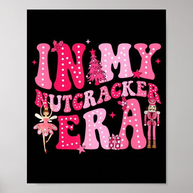 Nk Nutcracker Squad In My Nutcracker Era Nk Christ Poster (Vorne)