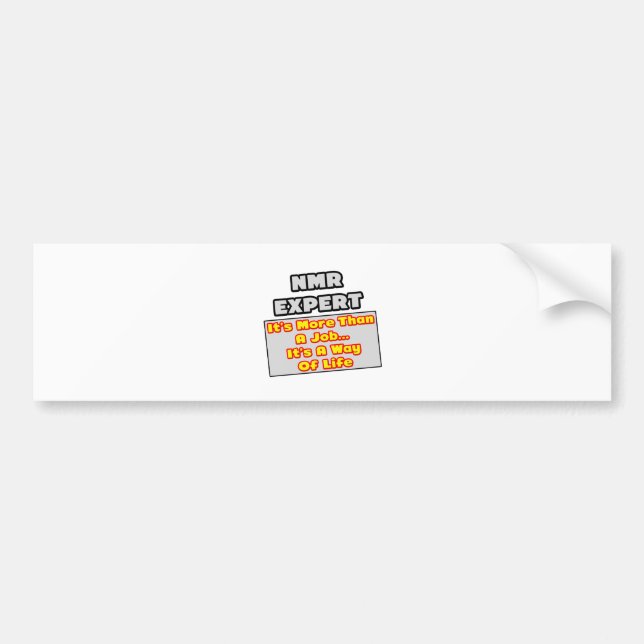 NMR Expert... Mehr als Job, Lebensweise Autoaufkleber (Vorne)