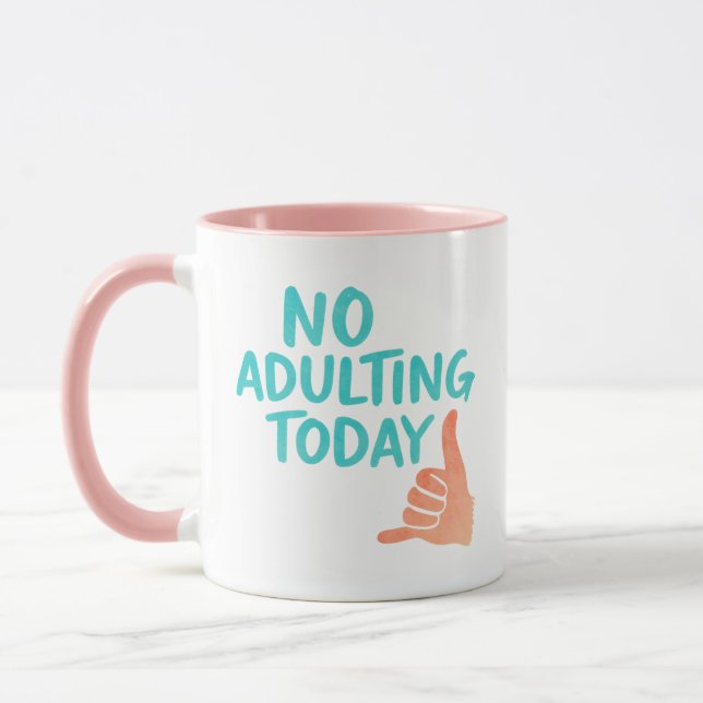 No Adulting Today Funny Relaxed Message Combo Mug Tasse (Links)