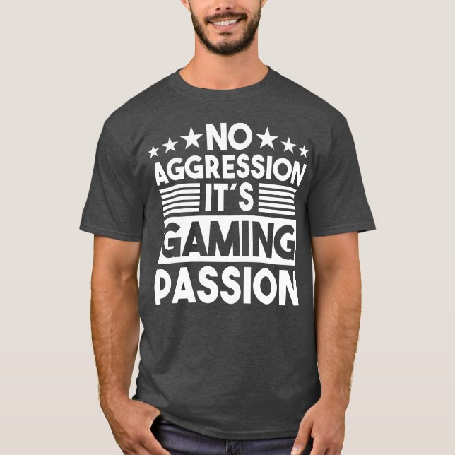 No Aggression It s Gaming Passion Gaming Saying gi T-Shirt (Vorderseite)