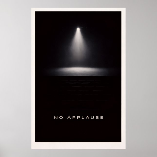 No Applause - Motivational Silent Power Poster (Vorne)