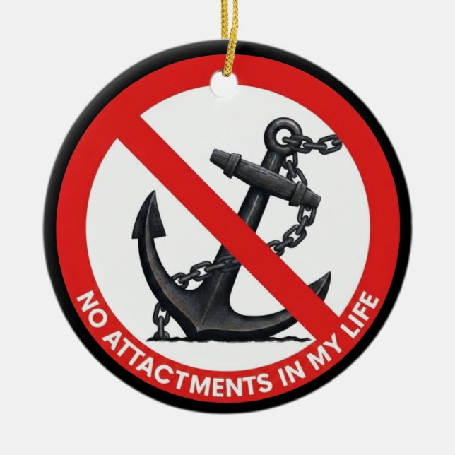 No attachments in my life keramik ornament (Vorne)