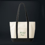 No Bad Days Minimal Tote Bag Tragetasche<br><div class="desc">Minimal motivational tote bag featuring the quote "No Bad Days" in a clean elegant style. Perfect for everyday use, shopping, school, work, travel, and casual outings. This reusable canvas tote adds a positive vibe while staying practical and lightweight. A great gift idea for students, friends, coworkers, and anyone who loves...</div>