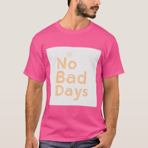 No Bad Days - Minimalistisches Vintages Typografie T-Shirt