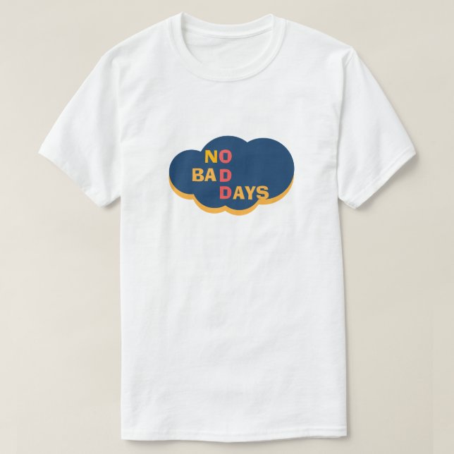 NO BAD DAYS Positive Vibes Graphic Tee (Design vorne)
