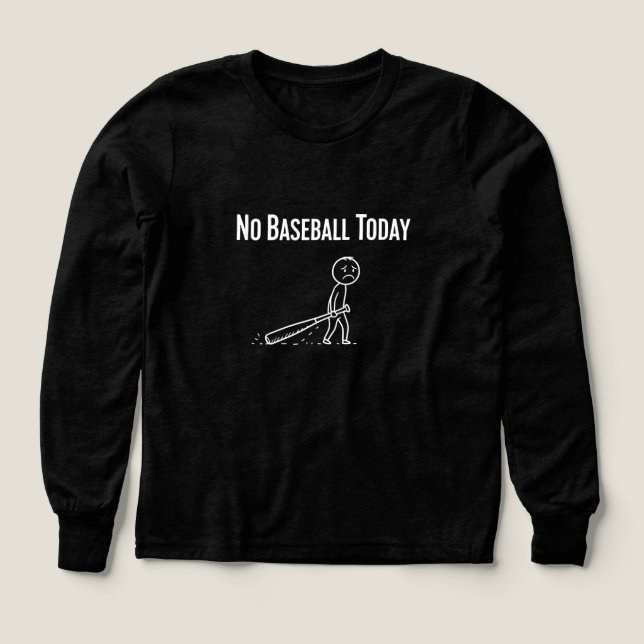 No Baseball Today Sad Stick Figure Baseball lovers (Design Vorderseite)