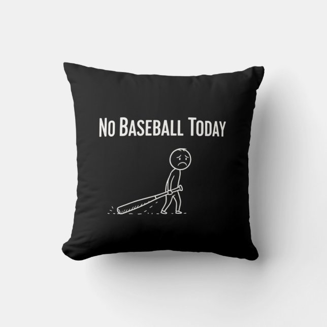 No Baseball Today Sad Stick Figure Baseball lovers Kissen (Vorderseite)